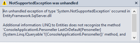 LINQ to Entities - LastOrDefault Metodunda NotSupportedException Hatası